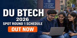 DU BTech Spot Round 1 Schedule 2026 Out Registration Begins Today